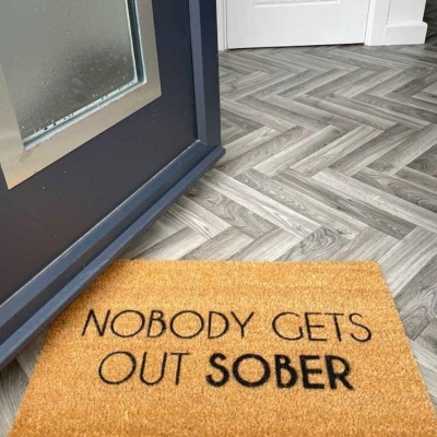 Nobody Gets Out Sober Doormat (60cm x 40cm)