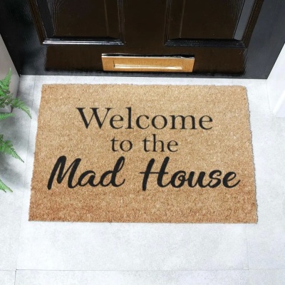 Welcome To The Mad House Doormat (60cm x 40cm)